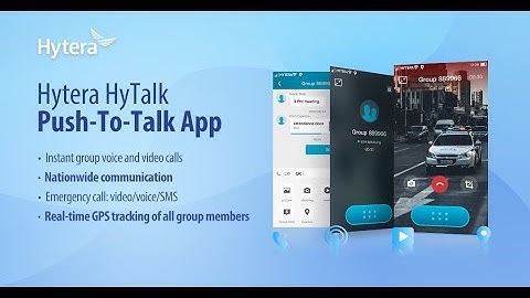 Hytera Hytalk Solution: Best Choice for Instant Voice and Video Communication