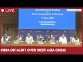 India assesses energy, trade and security concerns amid Iran crisis