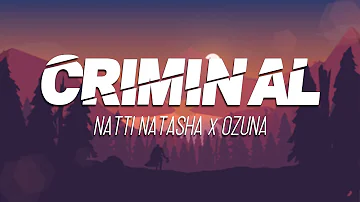 Natti Natasha x Ozuna - CRIMINAL [ 1 HOUR ] LETRALYRICS