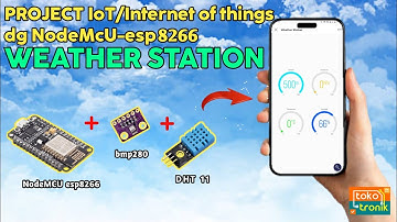PROJECT ARDUINO IOT MONITORING CUACA/WEATHER STATION BERBASIS NODEMCU-ESP8266 & APLIKASI BLYNK #iot