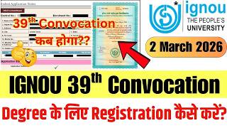 IGNOU 39th Convocation || 39th Convocation Registration || 39th Convocation Form Kaise Bhare 2026