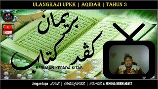 Beriman kepada Kitab | KAFA TAHUN 3 | AKIDAH | UPKK