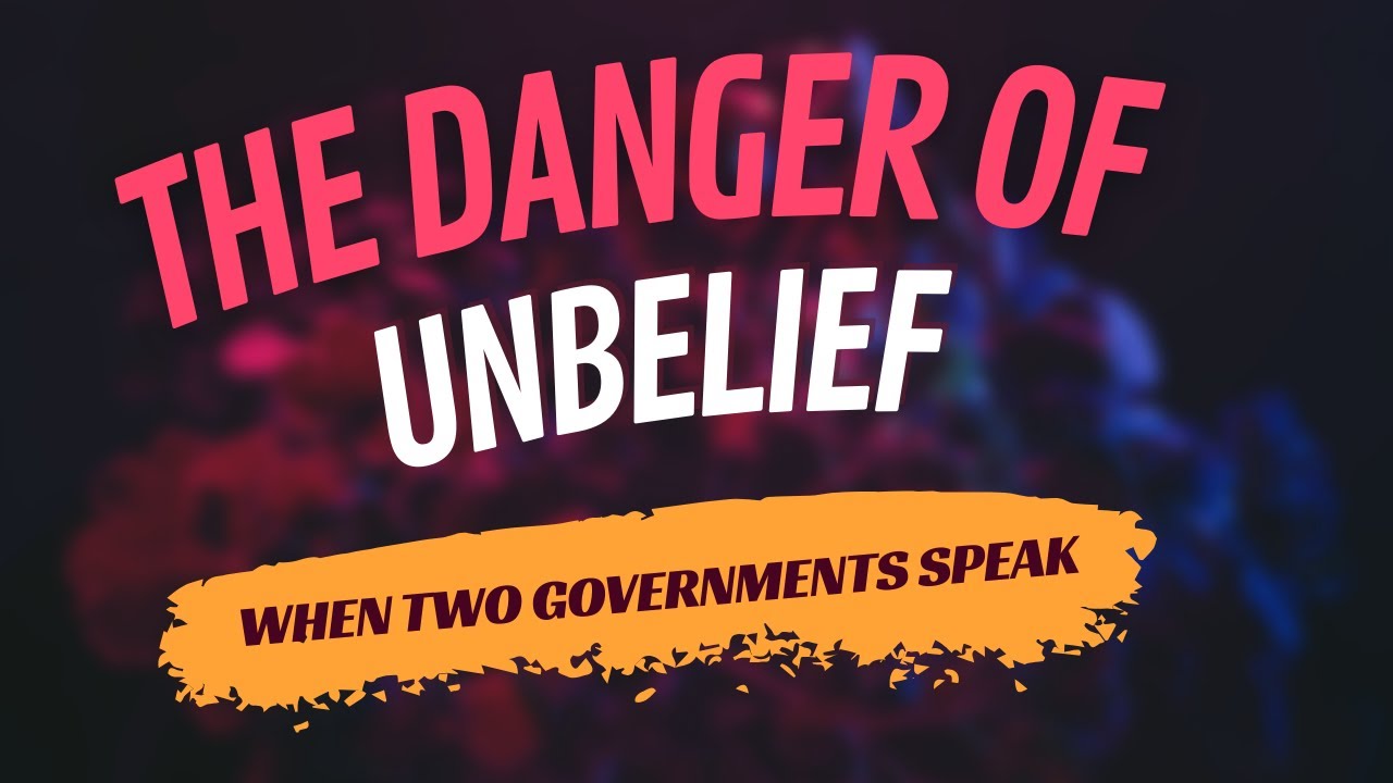 The Danger of Unbelief//When Two Governments Speak//How Important Are Your Words//Pastor Kay Winston