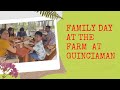 Family day at the farm at guinciaman