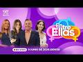 🔴EN VIVO | Entre Ellas: 09 junio 2026.