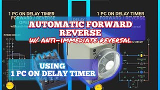 AUTOMATIC FORWARD REVERSE WITH ANTI-IMMEDIATE REVERSAL USING  1 PC ON DELAY  || DIAGRAM & DEMO