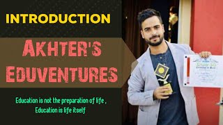 Introduction Akhters Eduventures By Syed Aamir Akhter