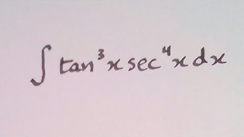Integral of tan^3 x sec^4 x || Integration of trigonometric functions