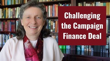 Challenging the Campaign Finance Deal