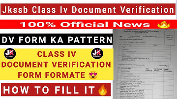 Jkssb Class IV Document Verification Form | DV Form Pattern || DV Form K Say Fill Karna Hai ||