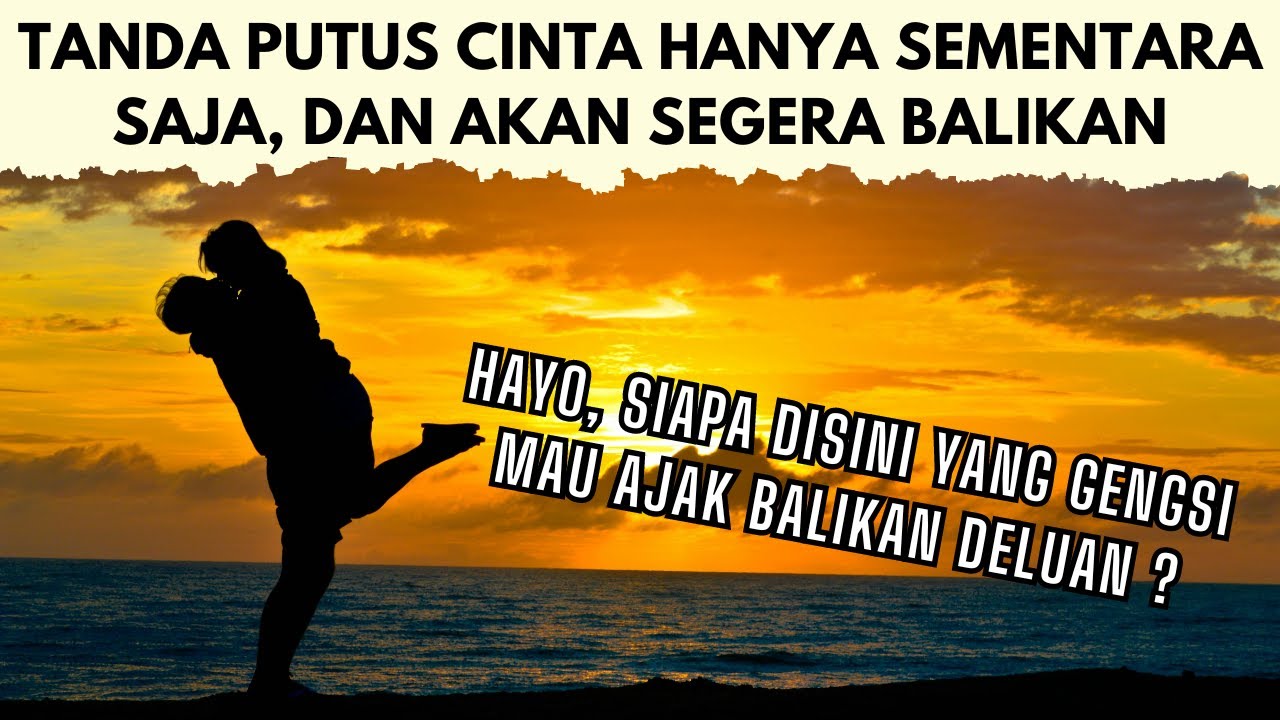 6 tanda bahwa kamu putus cinta hanya sementara dan akan segera balikan sama mantan