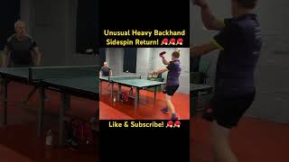 Unusual Heavy Backhand Sidespin Return
