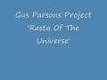 Gus parsons project   rasta of universe