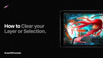 How to Clear your Layer or Selection in Procreate