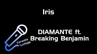 DIAMANTE ft. Breaking Benjamin - Iris (Karaoke)