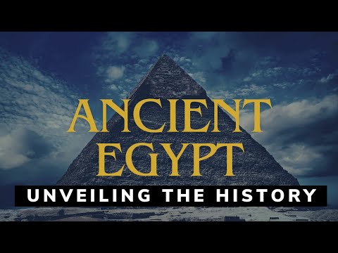 Ancient Egypt: Unveiling the History