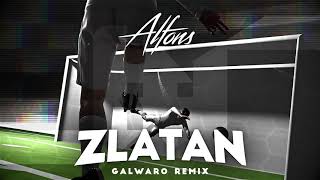 Alfons ft. Rasmus Gozzi - Zlatan (Galwaro Remix)