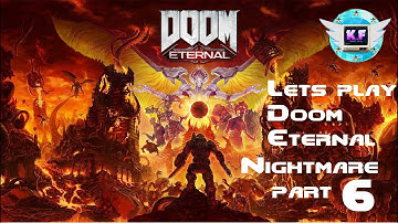 Lets play Doom Eternal (Nightmare difficulty ) Arc Complex part 6