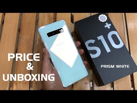 SAMSUNG GALAXY S10 PLUS UNBOXING AND PRICE OF PRISM WHITE