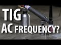 TIG with TOT: AC Frequency?!