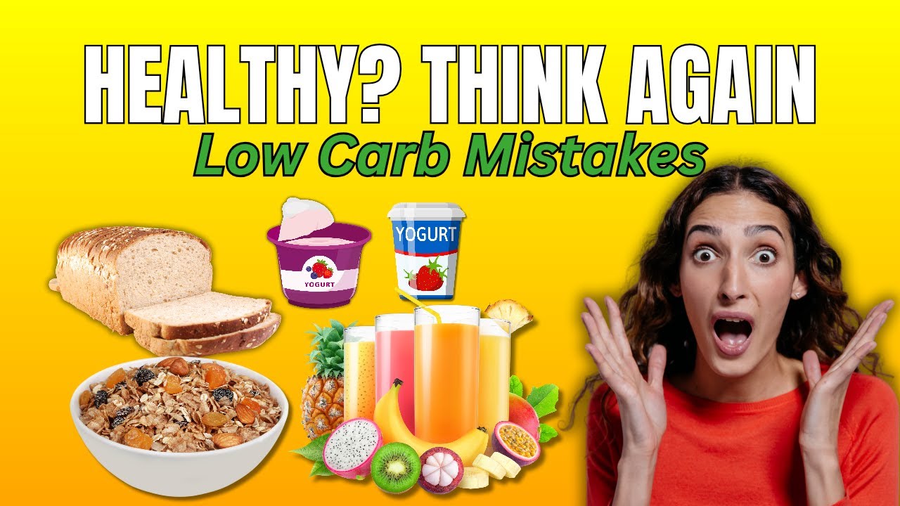 Foods We Thought Were Healthy But Aren’t | Low Carb Diet Mistakes