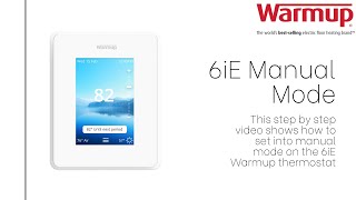 Manual Mode on the 6iE Smart Thermostat