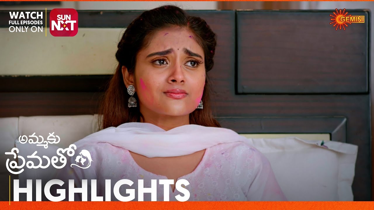 Ammaku Prematho - Highlights of the day | Watch full EP Sun NXT | 06 Mar 2026 | Gemini TV
