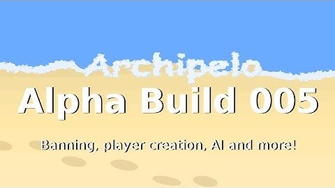 Archipelo Alpha Build 005: AI, Player Creator, Kick and more! (2D LibGDX Java MMORPG)