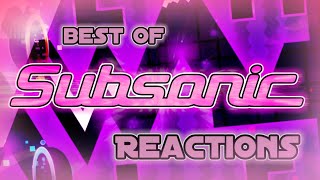 Best of SubSonic Reactions