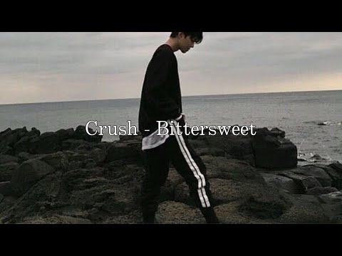 Crush - bittersweet 和訳 日本語字幕