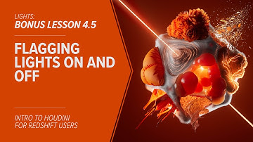 4.5 - LIGHTS - Flagging Lights On And Off in Redshift & Houdini - BONUS LESSON