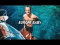 &quot;Europe Baby&quot; - The Ultimate Boys Trip (Cinematic)