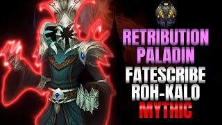 Fatescribe Roh-Kalo Mythic Kill - Retribution Paladin (Kyrian Divine Resonance) POV | Fintusius
