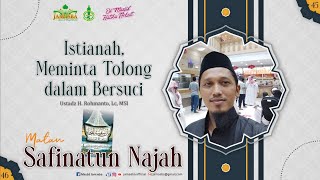 Safinatun Najah #46 ~ Istianah, Asking for Help in Purification 👤 Ust H. Rohmanto Lc, M.S.I.