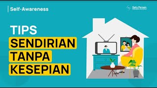 Kenapa Kamu Butuh Waktu Sendirian? (Mencintai dan Menghargai Diri Sendiri)