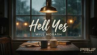 Hell Yes — Will Morash (Official Visualizer)