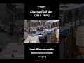 Algerian Civil War: The Silent Conflict That Cost 200,000 Lives