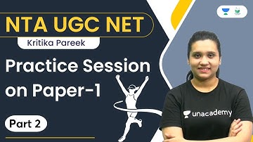Practice Session on Paper-1 | Part-2 | NTA UGC NET |  Kritika Pareek | Unacademy UGC NET