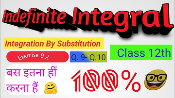 Class 12th ।। Integration।। Basic Concept  with Exercise 9.2 of Indefinite Integral।। L-10।।