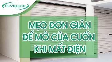 Mẹo Làm Thế Nào Để Mở Cửa Cuốn Khi Mất Điện