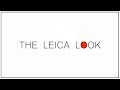  le clbre leica look  4 faons dy parvenir 