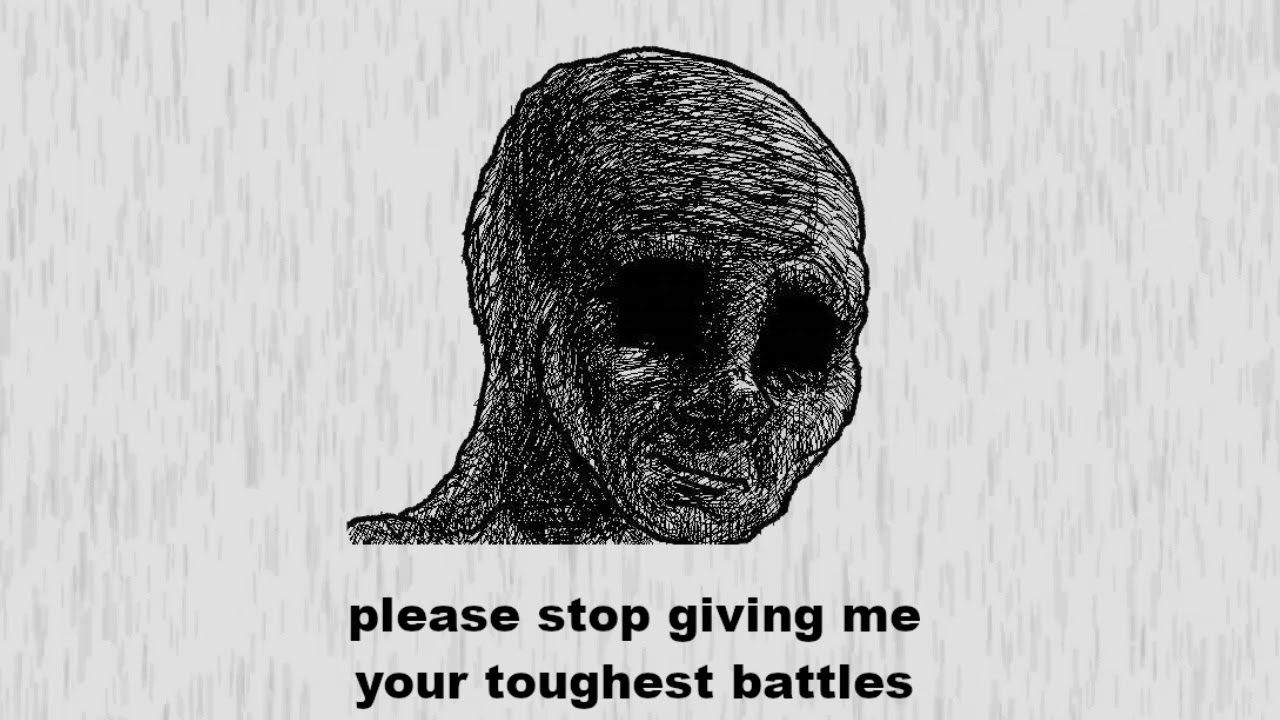 stop giving me your toughest battles - YouTube