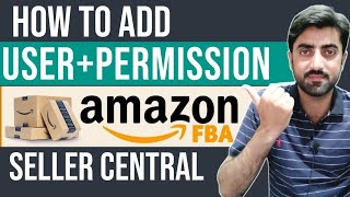 How to Add User Amazon Seller Central Account | Amazon Seller User Permissions Hindi Urdu