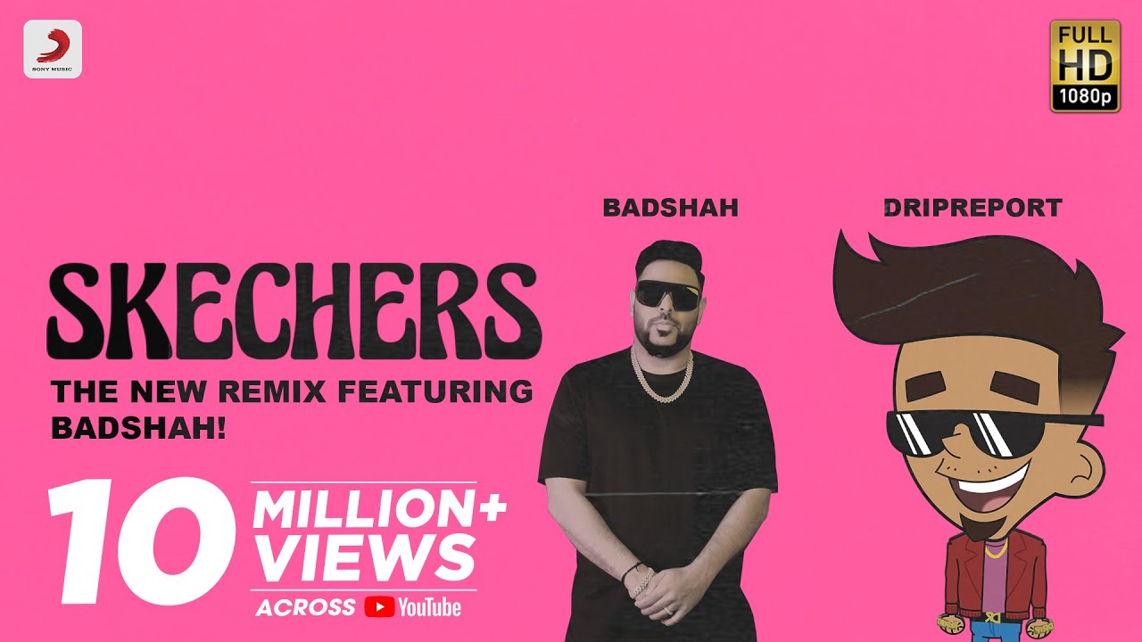 DripReport  Skechers feat Badshah  Official Video