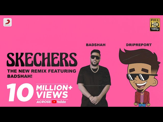 DripReport – Skechers (feat. Badshah) | Official Video class=