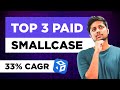 🔴 Top 3 Paid Smallcases for long term investment