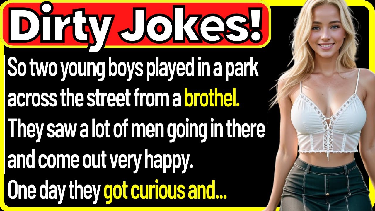 🤣Dirty Jokes- So Two Young Boys Played In a Park Across The Street From