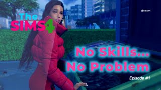 Mastering The Sims 4 No Skills No Problem EP#1