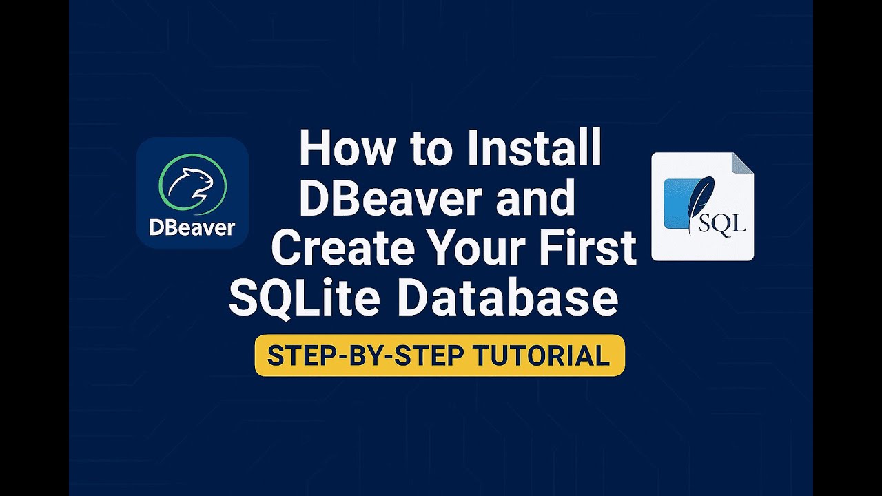 How to Install DBeaver and Create Your First SQLite Database | Step-by ...