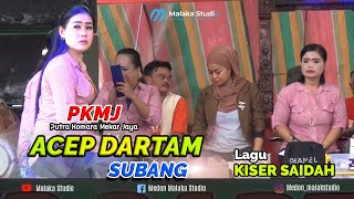 KISER SAIDAH - PKMJ ACEP DARTAM GROUP SUBANG.